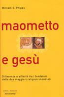 Maometto e Gesù - William E. Phipps - copertina