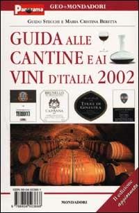 Guida alle cantine e ai vini d'Italia 2002 - Guido Stecchi,Cristina Beretta - copertina