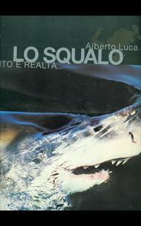 Lo squalo. Mito e realtà