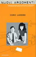 Nuovi argomenti. Vol. 18: Come lavoro. - copertina