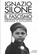Il fascismo. Origini e sviluppo