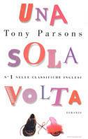 Una sola volta - Tony Parsons - copertina