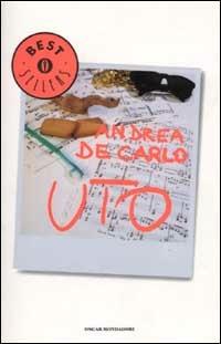 Uto - Andrea De Carlo - copertina