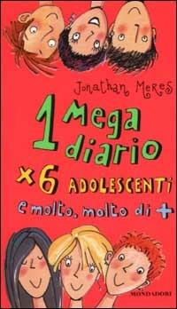 Un megadiario per 6 adolescenti e molto, molto di + - Jonathan Meres - copertina
