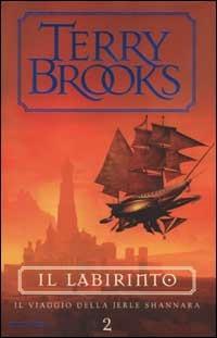Il viaggio della Jerle Shannara. Il labirinto - Terry Brooks - copertina