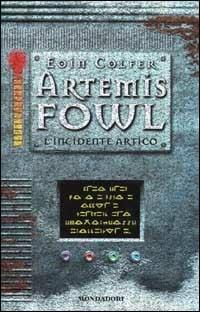 L' incidente artico. Artemis Fowl - Eoin Colfer - 2