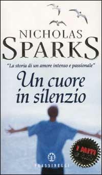 Un cuore in silenzio - Nicholas Sparks - copertina