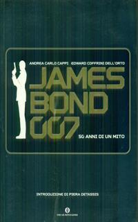 James Bond 007. Cinquant'anni di un mito