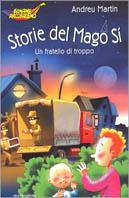 Storie del Mago Sì. Un fratello di troppo - Andreu Martín - copertina