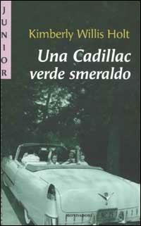 Una Cadillac verde smeraldo - Kimberly Willis Holt - copertina
