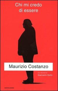 Chi mi credo di essere - Maurizio Costanzo - copertina