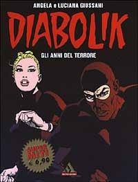 Diabolik. Gli anni del terrore - Angela Giussani,Luciana Giussani - copertina