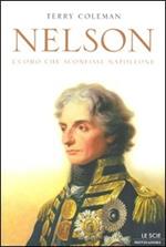 Nelson. L'uomo che sconfisse Napoleone