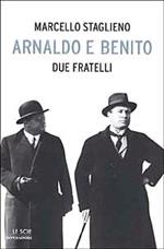 Arnaldo e Benito. Due fratelli