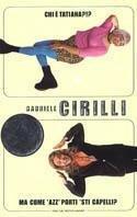 Chi è Tatiana?!?-Ma come 'azz ' porti 'sti capelli? - Gabriele Cirilli - copertina