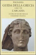 Guida della Grecia. Vol. 8: L'Arcadia.