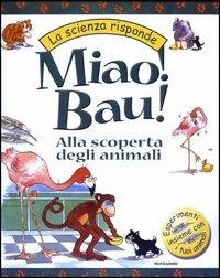 Miao! Bau! Alla scoperta degli animali - Janice Lobb - copertina