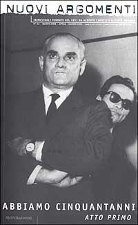 Nuovi argomenti. Vol. 22: Abbiamo cinquantanni. Atto primo. - copertina