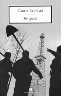 Tre operai - Carlo Bernari - copertina