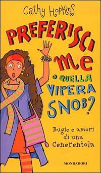 Preferisci me o quella vipera snob? Bugie e amori di una Cenerentola - Cathy Hopkins - copertina