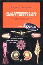 Alla conquista del monte improbabile. L'incredibile avventura dell'evoluzione