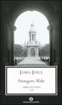 Finnegans Wake. Testo inglese a fronte. Vol. 2: I-II. - James Joyce - copertina