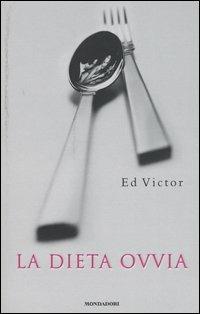 La dieta ovvia - Ed Victor - copertina