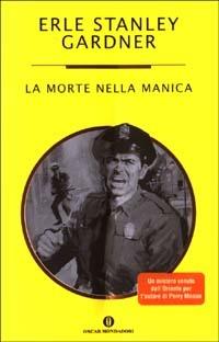 La morte nella manica - Erle Stanley Gardner - copertina