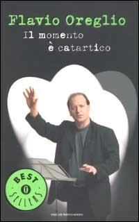 Il momento è catartico - Flavio Oreglio - copertina