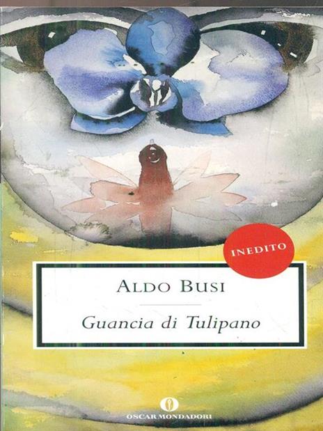 Guancia di Tulipano - Aldo Busi - 3