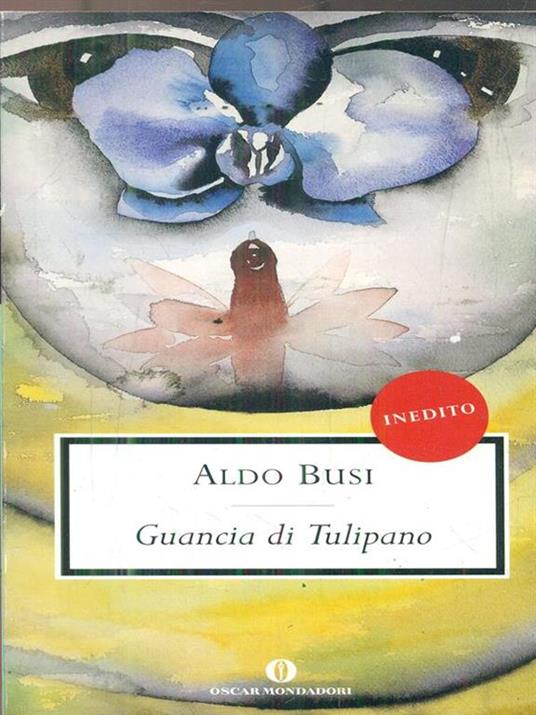Guancia di Tulipano - Aldo Busi - 2