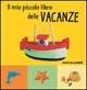 Il mio piccolo libro delle vacanze - Béatrice Garel - copertina