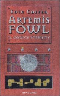 Il codice eternity. Artemis Fowl - Eoin Colfer - 2