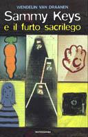 Sammy Keys e il furto sacrilego. Vol. 3 - Wendelin Van Draanen - copertina