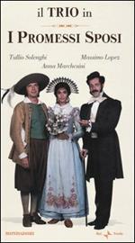 Il Trio in: I Promessi sposi. Con 2 Videocassette