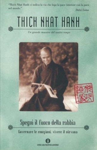 Spegni il fuoco della rabbia. Governare le emozioni, vivere il nirvana