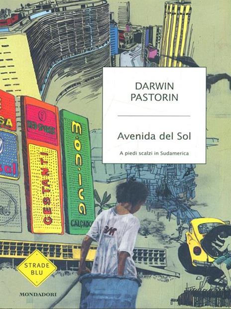 Avenida del Sol. A piedi scalzi in Sudamerica - Darwin Pastorin - copertina