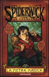 La pietra magica. Spiderwick. Le cronache. Vol. 2 - Tony DiTerlizzi,Holly Black - copertina