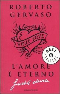 L' amore è eterno finché dura - Roberto Gervaso - copertina