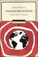 Viaggio nell'ignoto. Il mondo dopo l'11 settembre