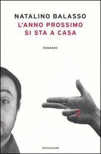 L' anno prossimo si sta a casa - Natalino Balasso - copertina