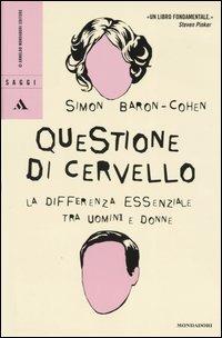 Questione di cervello. La differenza essenziale tra uomini e donne - Simon Baron-Cohen - copertina