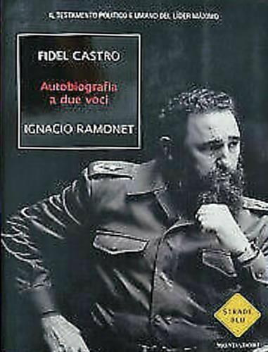 Autobiografia a due voci - Fidel Castro,Ignacio Ramonet - copertina