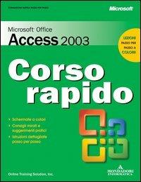 Microsoft Office Access 2003. Corso rapido - Curtis Frye - copertina