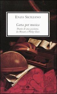Carta per musica. Diario di una passione, da Mozart a Philip Glass - Enzo Siciliano - copertina