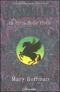 La città delle stelle. Stravaganza - Mary Hoffman - copertina