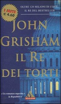 Il Re dei torti - John Grisham - copertina