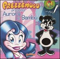 Prezzemolo presenta Aurora e Bambú - copertina