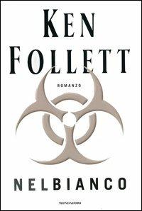 Nel bianco - Ken Follett - copertina