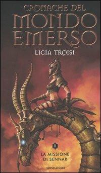 La missione di Sennar. Cronache del mondo emerso. Vol. 2 - Licia Troisi - copertina